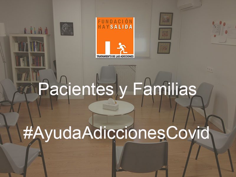 #AyudaAdiccionesCovid Pacientes y Familias