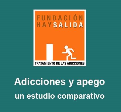 Fundación Hay Salida: Adicciones y apego