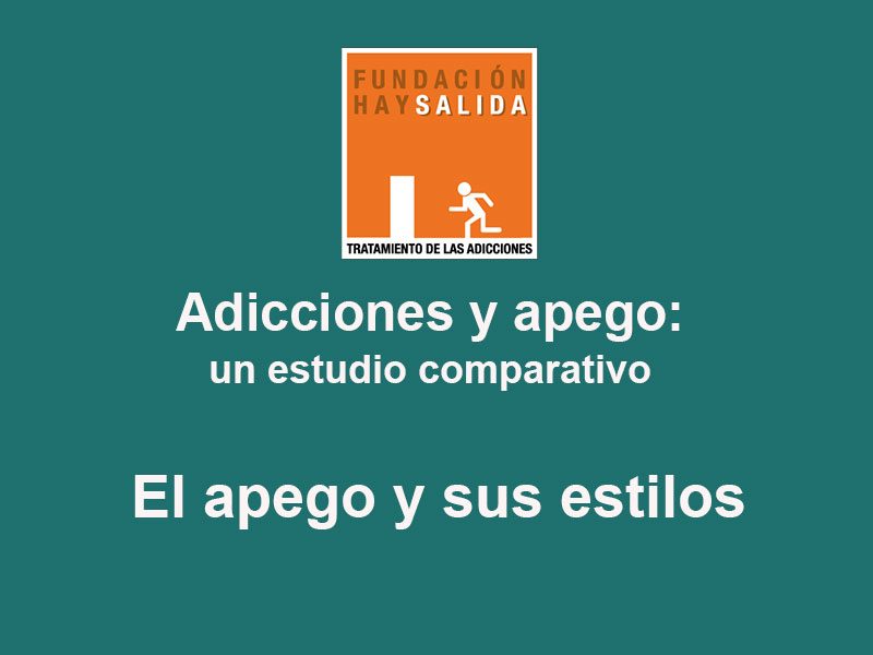 Fundación Hay Salida: El apego y sus estilos